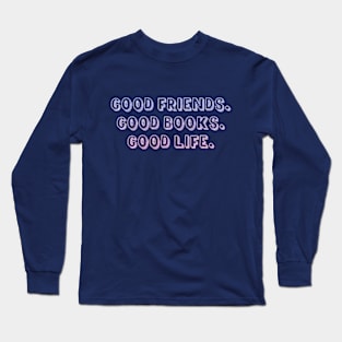 Friends Books Life Long Sleeve T-Shirt